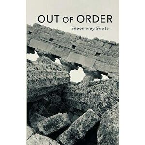 Out of Order, Paperback - Eileen Ivey Sirota imagine