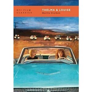 Thelma & Louise, Paperback - Marita Sturken imagine
