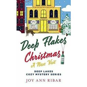 Deep Flakes Christmas: A Nisse Visit, Paperback - Joy Ann Ribar imagine