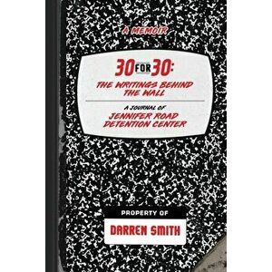 30-For-30: The Writings Behind the Wall, Paperback - Darren Smith imagine