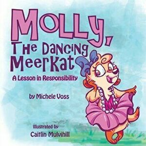 Molly, The Dancing Meerkat, Paperback - Michele Voss imagine