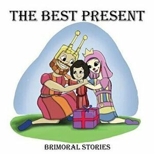 The Best Present, Paperback - Brimoral Stories imagine