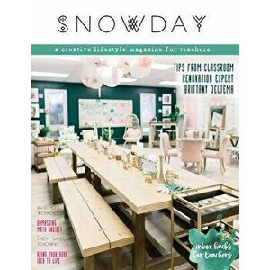 SNOWDAY - a creative lifestyle magazine for teachers: Issue 4, Paperback - Brigid G. Danziger imagine