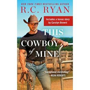 This Cowboy of Mine: Includes a Bonus Novella, Paperback - R. C. Ryan imagine