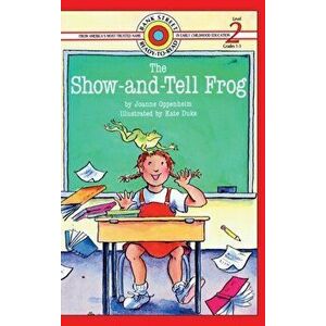 The Show-and-Tell Frog: Level 2, Hardcover - Joanne Oppenheim imagine