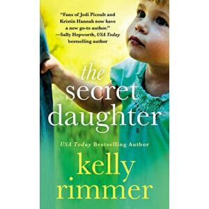 The Secret Daughter, Paperback - Kelly Rimmer imagine