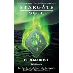 STARGATE SG-1 Permafrost, Paperback - Sally Malcolm imagine