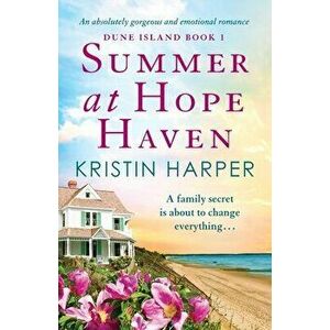 Summer at Hope Haven: An absolutely gorgeous and emotional romance, Paperback - Kristin Harper imagine