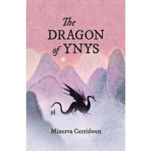 The Dragon of Ynys, Paperback - Minerva Cerridwen imagine