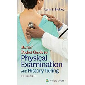 Bates' Pocket Guide to Physical Examination and History Taking, Paperback - Lynn S. Bickley imagine