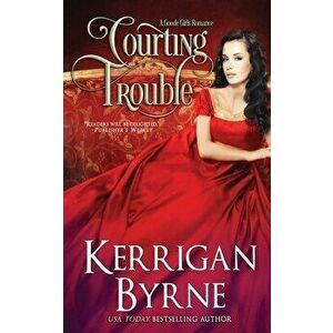 Courting Trouble, Paperback - Kerrigan Byrne imagine
