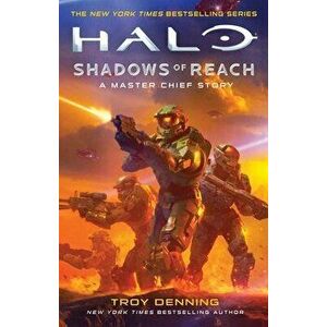 Halo: Shadows of Reach, Volume 27: A Master Chief Story, Paperback - Troy Denning imagine
