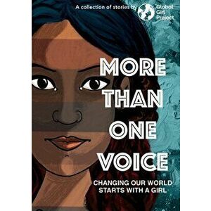 More Than One Voice: Changing our world starts with a girl, Paperback - Global Girl Project imagine