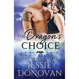The Dragon's Choice, Paperback - Jessie Donovan imagine