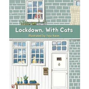 Lockdown, with Cats, Hardcover - Yeju Kwon imagine