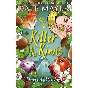 Killer in the Kiwis, Paperback - Dale Mayer imagine