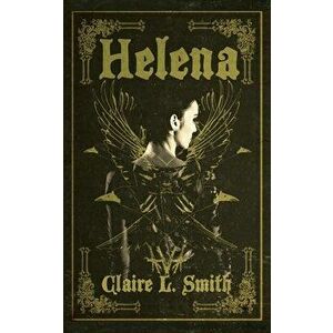 Helena, Paperback - Claire L. Smith imagine