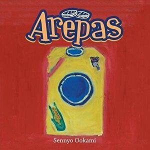 Arepas, Paperback - Sennyo Ookami imagine