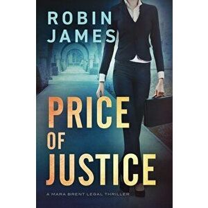 Price of Justice, Paperback - Robin James imagine