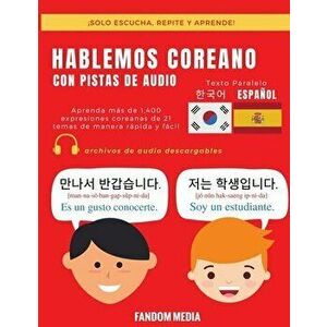 Hablemos Coreano - Con Pistas de Audio: Aprenda más de 1, 400 expresiones coreanas de 21 temas de manera rápida y fácil - Fandom Media imagine