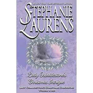Lady Osbaldestone's Christmas Intrigue, Paperback - Stephanie Laurens imagine