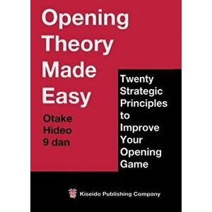 Opening Theory Made Easy, Paperback - Hideo Otake imagine