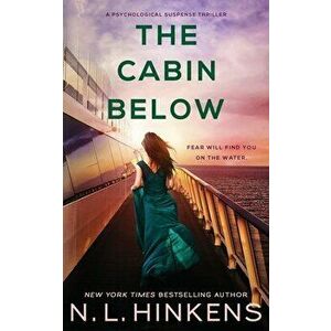 The Cabin Below, Paperback - N. L. Hinkens imagine