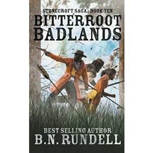 Bitterroot Badlands, Paperback - B. N. Rundell imagine
