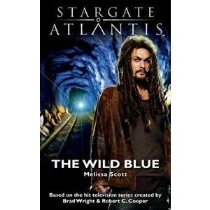 STARGATE ATLANTIS The Wild Blue, Paperback - Melissa Scott imagine