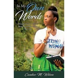 In My Own Words, Paperback - Candice M. Wilson imagine