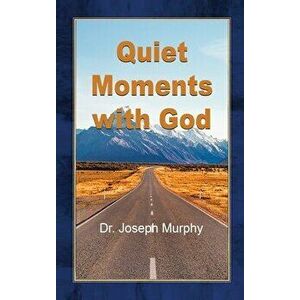 Quiet Moments with God, Hardcover - Joseph Murphy imagine