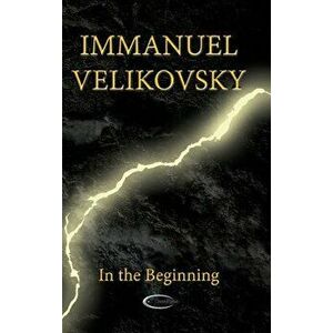 In the Beginning, Hardcover - Immanuel Velikovsky imagine