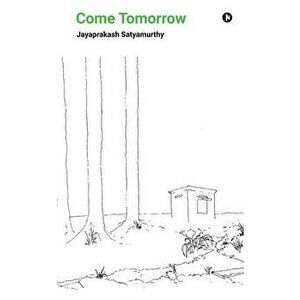 Come Tomorrow: and other tales of Bangalore terror, Paperback - *** imagine