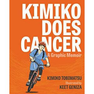 Kimiko Does Cancer: A Graphic Memoir, Paperback - Kimiko Tobimatsu imagine