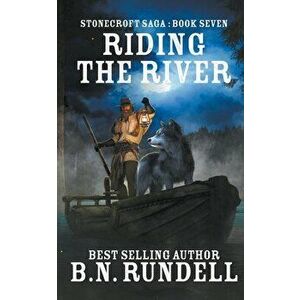 Riding The River, Paperback - B. N. Rundell imagine
