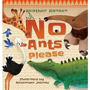 No Ants Please, Hardcover - Heather Hansen imagine