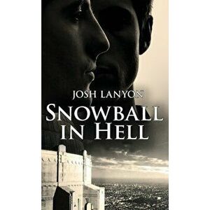 Snowball in Hell, Paperback - Josh Lanyon imagine