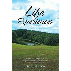 Life Experiences, Paperback - Steve Robertson imagine