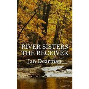 River Sisters, The Receiver, Paperback - Jan Dearman imagine