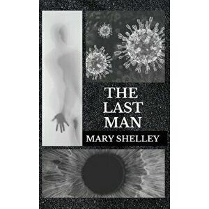 The Last Man, Hardcover - Mary Shelley imagine