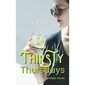 Thirsty Thursdays, Paperback - Elena Graf imagine