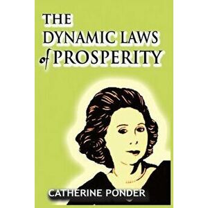 The Dynamic Laws of Prosperity, Paperback imagine