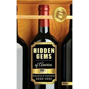 Hidden Gems of America: Wineries & Vineyards 2020-2021, Hardcover - Parentesi Quadra imagine