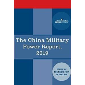 The China Military Power Report: Military and Security Developments Involving the People's Republic of China 2019 - The Office of the Secretary of imagine