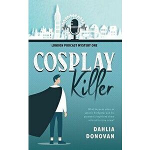 Cosplay Killer, Paperback - Dahlia Donovan imagine
