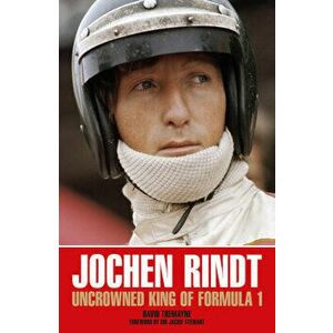 Jochen Rindt: Uncrowned King of Formula 1, Paperback - David Tremayne imagine