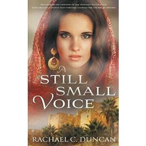 A Still Small Voice, Paperback - Rachael C. Duncan imagine