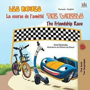 The Wheels The Friendship Race (French English Bilingual Children's Book), Paperback - Kidkiddos Books imagine