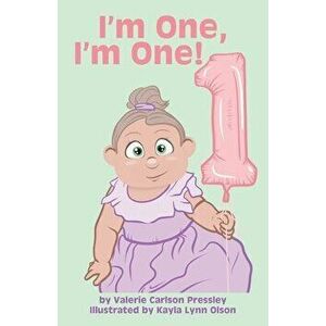 I'm One, I'm One!, Paperback - Valerie Carlson Pressley imagine