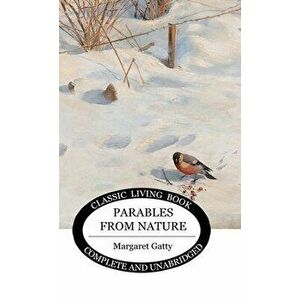 Parables from Nature, Hardcover - Margaret Gatty imagine
